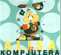 ALISA IZ KOMPJUTERA (DJEČJA SCENA) ALISA IZ KOMPJUTERA (DJEČJA SCENA)